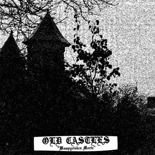 Old Castles : Wampyriskra Morte